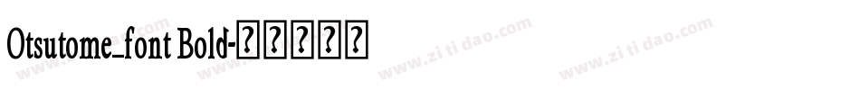 Otsutome_font Bold字体转换